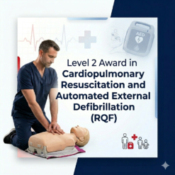 Level 2 Award in Cardiopulmonary Resuscitation and Automated External Defibrillation (RQF)